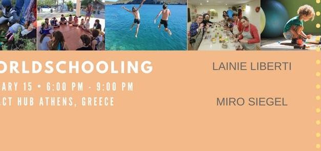 Εκδήλωση: Worldschooling, Παιδεία στα ανθρώπινα μέτρα (video)
